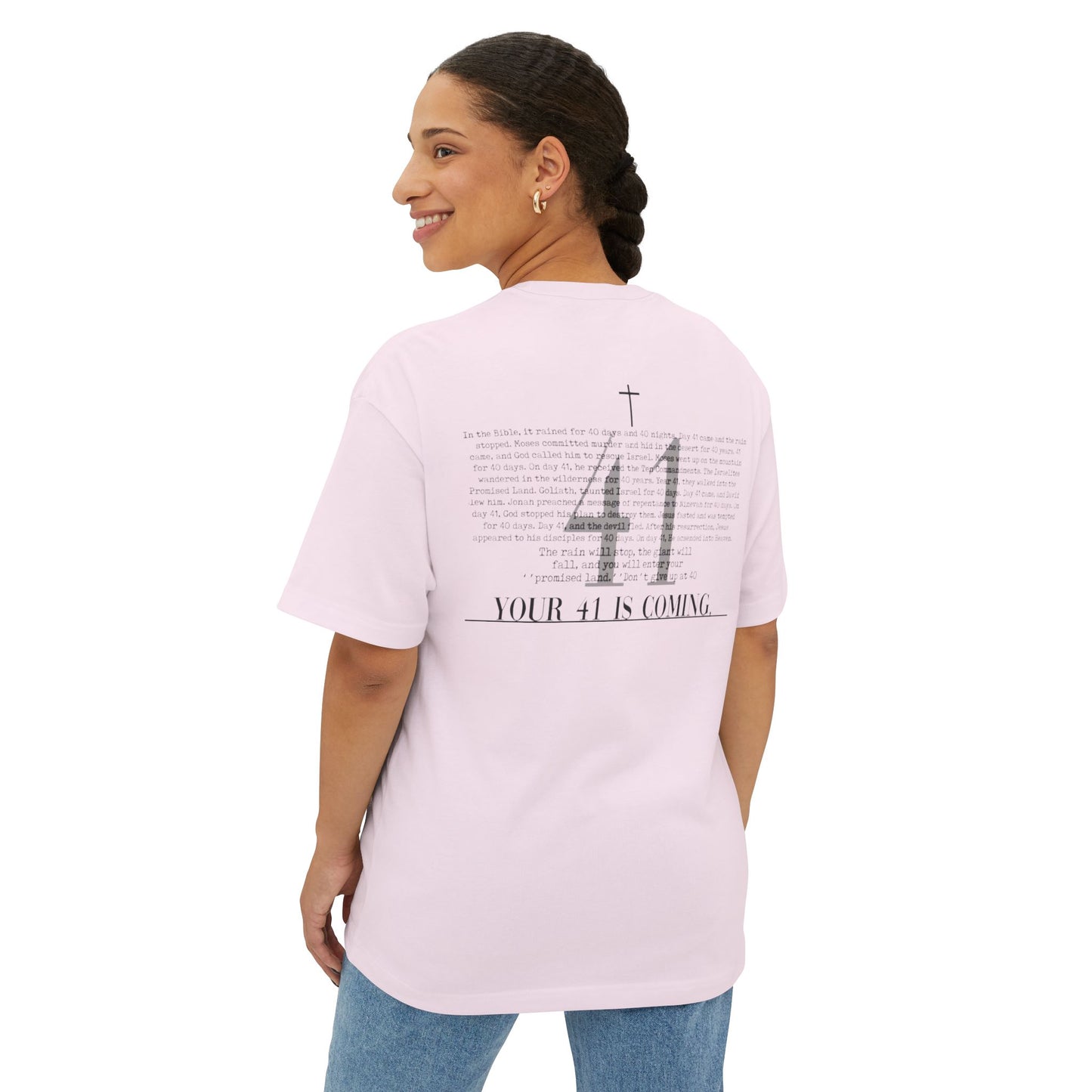 Unisex Oversized Boxy Tee - 'Your 41 is Coming' Inspirational Shirt