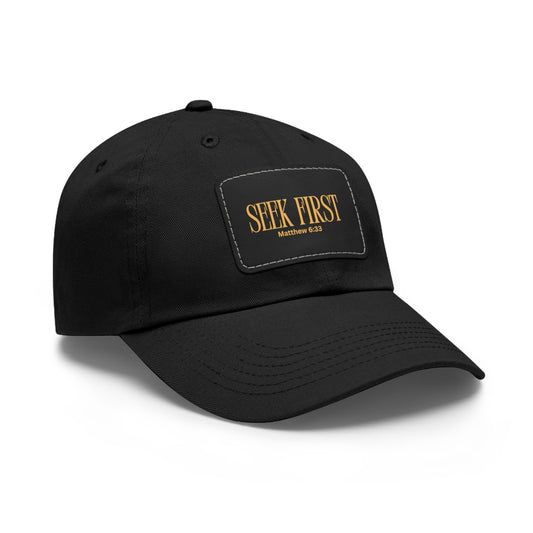 Inspirational Dad Hat with Leather Patch - Seek First Matthew 6:33