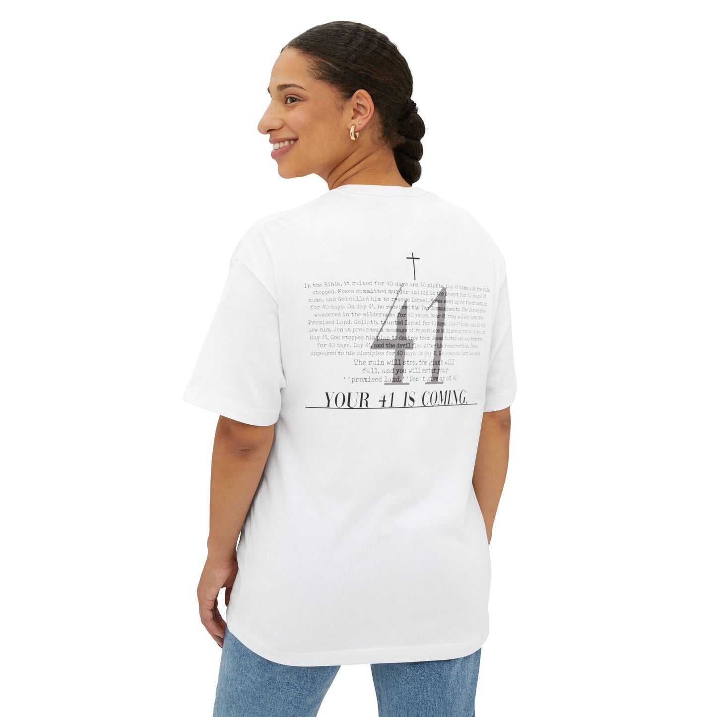 Unisex Oversized Boxy Tee - 'Your 41 is Coming' Inspirational Shirt