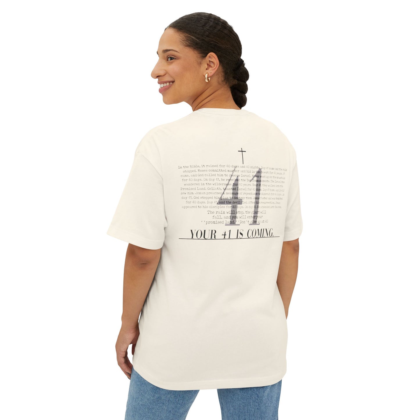 Unisex Oversized Boxy Tee - 'Your 41 is Coming' Inspirational Shirt